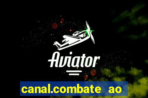 canal.combate ao vivo multicanais